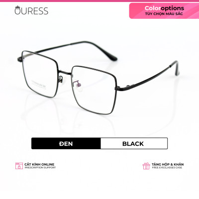Gọng kính cận 16597 và 5201317 chất liệu titan thời trang mắt kính OURESS nam nữ siêu nhẹ siêu bền