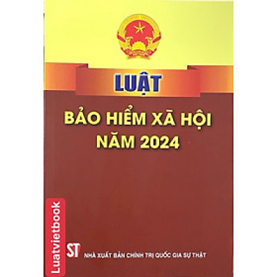Luật Bảo Hiểm Xã Hội Năm 2024