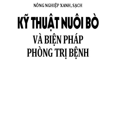  Kỹ Thuật Nuôi Bò Và Biện Pháp Phòng Trị Bệnh (Tái bản 2025)