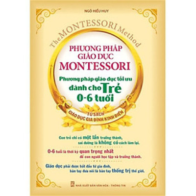 Sách - Phương pháp giáo dục Montessori - phương pháp giáo dục tối ưu dành cho trẻ 0-6 tuổi