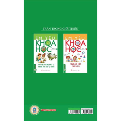 Em Yêu Khoa Học - Tìm Hiểu Những Điều Lạ Trong Thế Giới Tự Nhiên