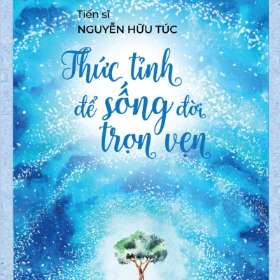 Sách - Thức Tỉnh Để Sống Đời Trọn Vẹn