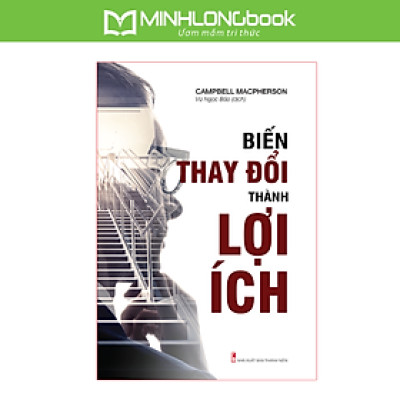 Sách: Biến Thay Đổi Thành Lợi Ích