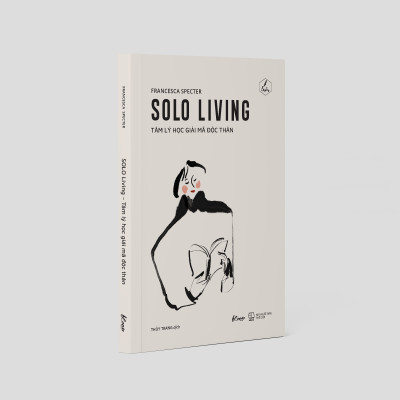 Solo Living – Tâm Lý Học Giải Mã Độc Thân