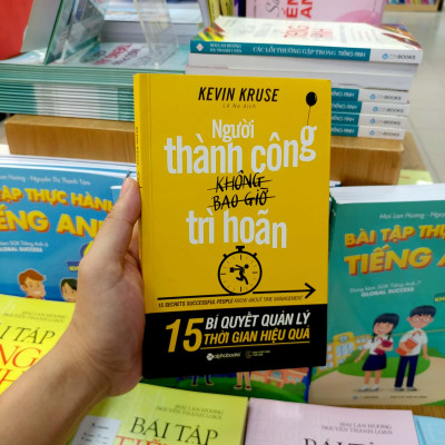 Người Thành Công Không Bao Giờ Trì Hoãn