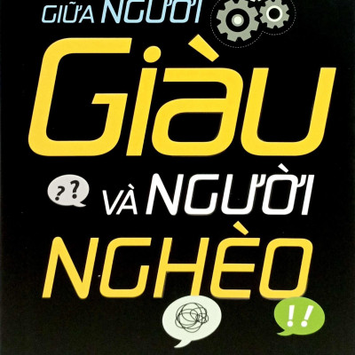 Sách - Sự Khác Biệt Giữa Người Giàu Và Người Nghèo (Tái Bản 2025)
