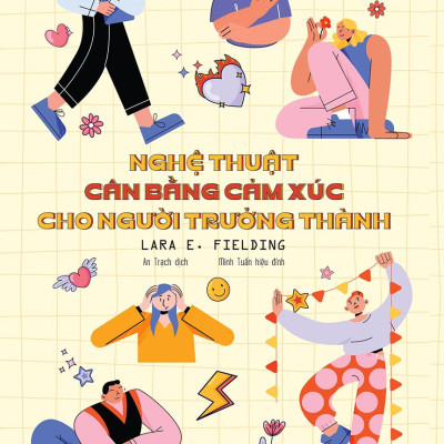 Nghệ Thuật Cân Bằng Cảm Xúc Cho Người Trưởng Thành