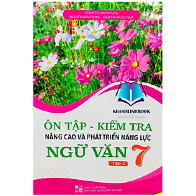 Sách - ôn tập kiểm tra nâng cao và phát triển năng lực ngữ văn 7 - tập 2