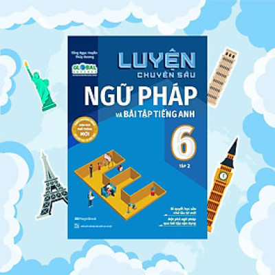 Sách - Luyện Chuyên Sâu Ngữ Pháp Và Bài Tập Tiếng Anh Lớp 6 - Tập 2 - Megabook