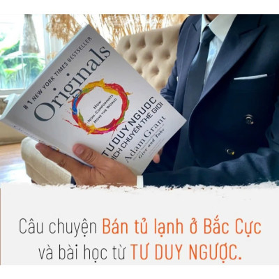 Sách - Original - Tư Duy Ngược Dịch Chuyển Thế Giới