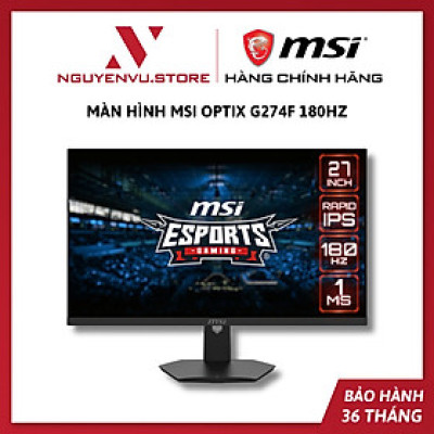 Màn hình Gaming MSI Optix G274F (27"/FHD/IPS/180Hz/1ms/G-Sync) - Hàng chính hãng