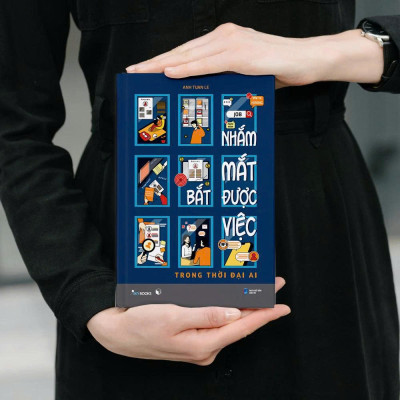 Sách - Nhắm Mắt Bắt Được Việc - Trong Thời Đại AI