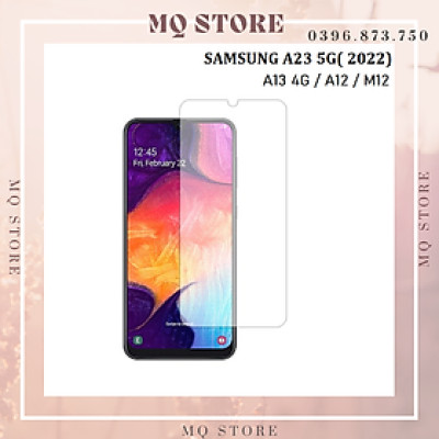Kính cường lực cho Samsung  A12 / M12 / A13 4G / A23  trong suốt không full Glass 9H ( hàng chính hãng)