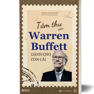 Sách - Tâm Thư Của Warren Buffett Dành Cho Con Cái - Tìm Ra Giá Trị Và Ý Nghĩa Thực Sự Của Cuộc Sống