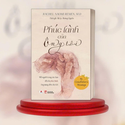 Sách - Phúc Lành Của Ông Tôi - My Grandfather’S Blessings - Mỗi Người Trong Các Bạn Đều Là Phúc Lành Ông Mang Đến Cho Tô - Huy Hoàng Bookstore