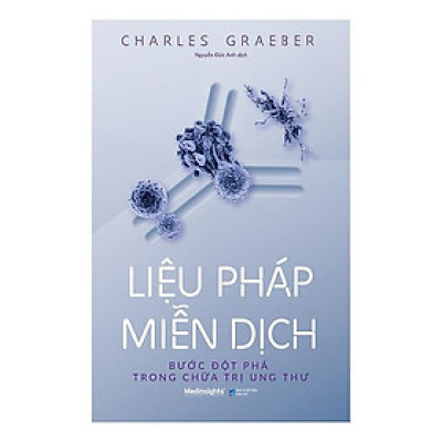 [ThangLong Bookstore]Liệu Pháp Miễn Dịch: Bước Đột Phá Trong Chữa Ung Thư