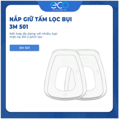 Nắp nhựa 3M 501 (1 cặp) dùng giữ bông lọc 5N11, phòng dịch, chống giọt bắn, lọc bụi mịn pm2.5, khói hàn, xịt sơn