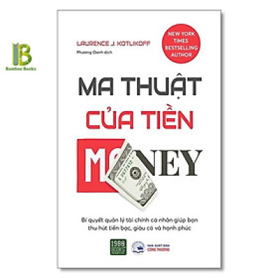Sách - Ma Thuật Của Tiền - Laurence J. Kotlikoff - New York Times Bestselling Author - 1980 Books