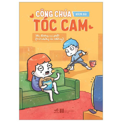 Sách - Công Chúa Tóc Cam - Yêu Đương Vui Phết (Trừ Những Lúc Không)