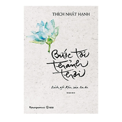 Bước Tới Thảnh Thơi - Thích Nhất Hạnh - Tái Bản (PNB)