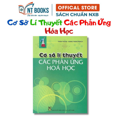 Sách - Cơ Sở Lí Thuyết Các Phản Ứng Hóa Học - NXB Giáo Dục - HV