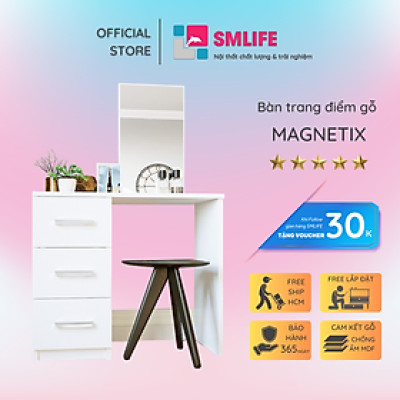Bàn trang điểm đẹp kiểu dáng thanh lịch SMLIFE Magnetix