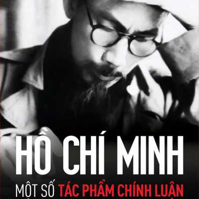 Sách - Hồ Chí Minh - Một Số Áng Văn Chính Luận Tiêu Biểu