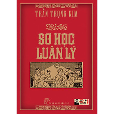 (Bìa cứng) SƠ HỌC LUÂN LÝ – Trần Trọng Kim – NXB Trẻ 