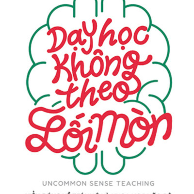 DẠY HỌC KHÔNG THEO LỐI MÒN