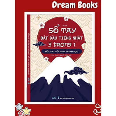 Sách - Sổ Tay Bắt Đầu Tiếng Nhật 3 Trong 1 - Biết Giao tiếp Ngay Sau Khi Học (Vũ Trần)