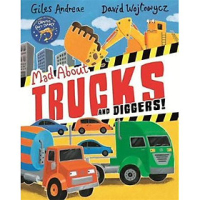 Sách - Mad About Trucks and Diggers! by Giles Andreae (UK edition, paperback)