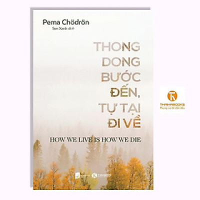 Sách - Thong Dong Bước Đến, Tự Tại Bước Về - Thái Hà Books