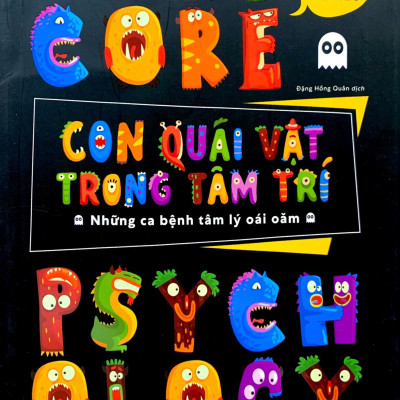 Hardcore Psychology - Con Quái Vật Trong Tâm Trí - Những Ca Bệnh Tâm Lý Oái Oăm