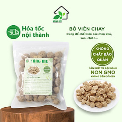 Bò Viên Chay Loại Ngon ( 1 Kg và 5 Kg ) , Thực Phẩm Chay Ngon Thành Phần Tự Nhiên Không Chất Bảo Quản Không Biến Đổi Gen Sườn Non Chay Làng Me