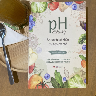 Sách - pH Diệu Kỳ Ăn Xanh Để Khỏe, Tái Tạo Cơ Thể 
