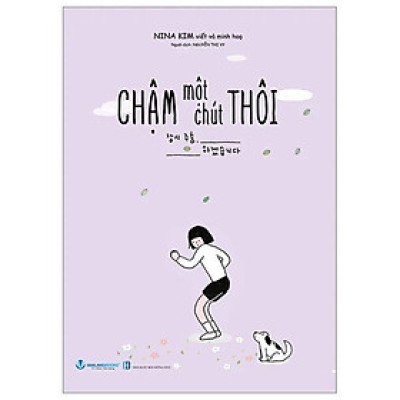 Chậm Một Chút Thôi (Tái bản năm 2023)