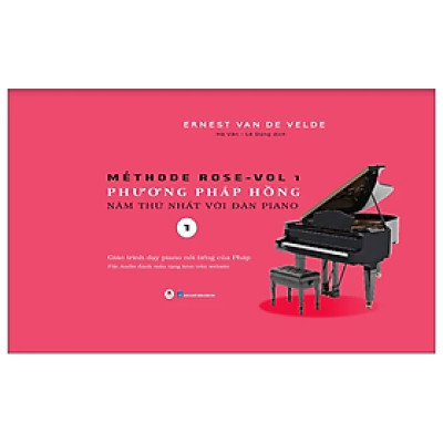 Méthode Rose Vol 1 - Phương Pháp Hồng - Năm Thứ Nhất Với Đàn Piano (Tái Bản 2024)