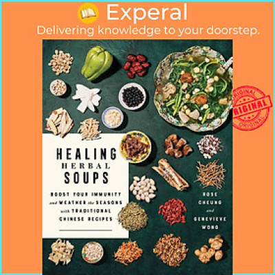 Sách - Healing Herbal Soups - Boost Your Immunity and Weather the Seasons with by Genevieve g (UK edition, paperback)