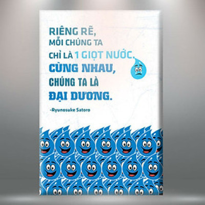 Tranh Canvas Viền Composite Trích Dẫn: "Riêng Rẽ, Chúng Ta Là Một Giọt Nước - Cùng Nhau, Chúng Ta Là Đại Dương" W183