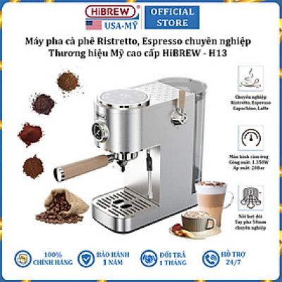 Máy pha cà phê Cappuccino, Ristretto, Espresso, Latte chuyên nghiệp thương hiệu Mỹ cao cấp HiBREW H13 - Hàng nhập khẩu