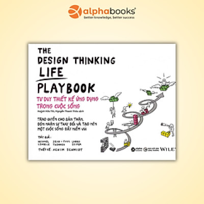 Sách - The Design Thinking Life Playbook - Tư Duy Thiết Kế Ứng Dụng Trong Cuộc Sống