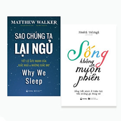 Combo Sao chúng ta lại ngủ + Sống không muộn phiền