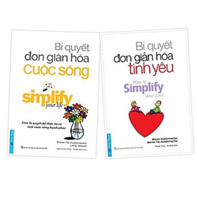 Combo Bí quyết đơn giản hóa cuộc sống + Bí quyết đơn giản hóa tình yêu (Tái bản 2021) - Bản Quyền