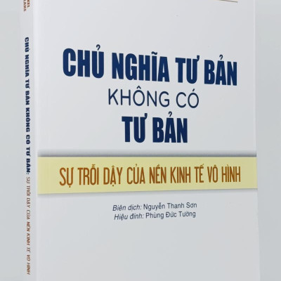 Chủ nghĩa tư bản không có tư bản: Sự trỗi dậy của nền kinh tế vô hình