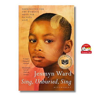 Sách - Sing, Unburied, Sing by Jesmyn Ward - Sách Ngoại Văn