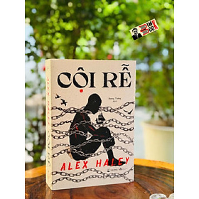 (Bìa mềm) CỘI RỄ – Alex Haley – Dương Tường dịch – Hải Đăng