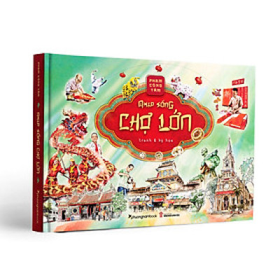 NHỊP SỐNG CHỢ LỚN: TRANH VÀ KÝ HỌA – Họa Sĩ Phạm Công Tâm – Phương Nam Books