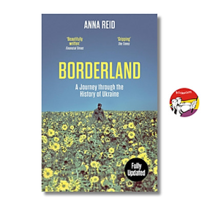Sách - Borderland: A Journey Through the History of Ukraine by Anna Reid | History Nonfiction