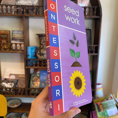Sách - Seed Work: Learn About Plants The Montessori Way by Bobby George | Children