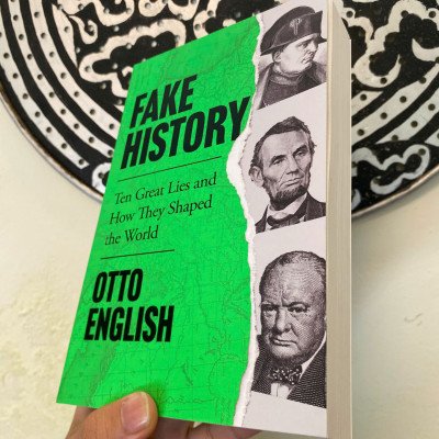 Sách - Fake History Ten Great Lies and How They Shaped the World by Otto English | Sách ngoại văn